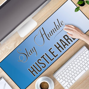 Stay Humble Hustle Hard Mouse Mat